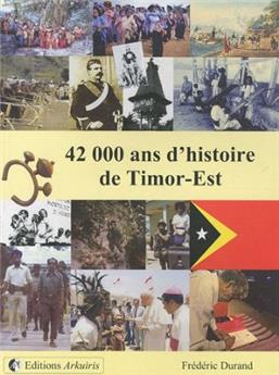 42000 ANS D'HISTOIRE DE TIMOR EST