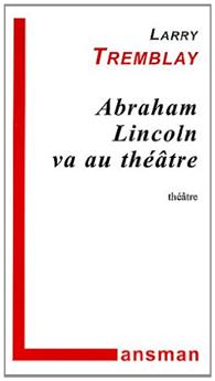 ABRAHAM LINCOLN VA AU THÉÂTRE