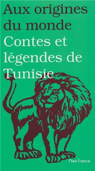 CONTES ET LÉGENDES DE TUNISIE