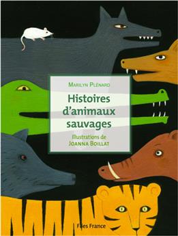 HISTOIRES D’ANIMAUX SAUVAGES