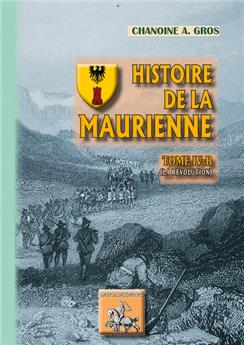 HISTOIRE DE LA MAURIENNE TOME IV B