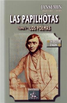 LAS PAPILHOTAS (TOME IER : LOS POEMAS) - EN OCCITAN D'AGEN