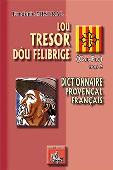 LOU TRÉSOR DOU FELIBRIGE (T, 2) (COU-FUV)