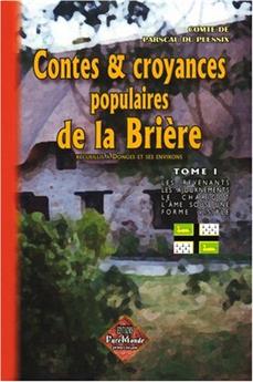 CONTES : CROYANCES POPULAIRES DE LA BRIÈRE  TOME 1