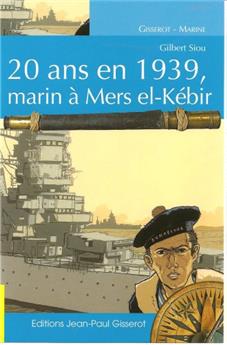 20 ANS EN 1939, MARIN À MERS EL-KÉBIR