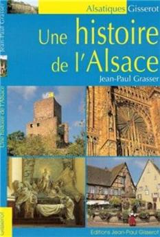 HISTOIRE DE L'ALSACE (UNE)