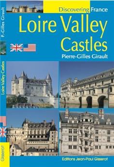 LOIRE VALLEY CASTLES (ANGLAIS)