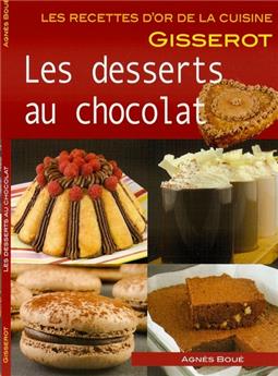 LES DESSERTS AU CHOCOLAT - RECETTES D'OR