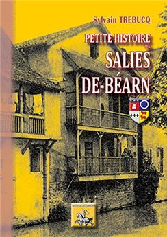 PETITE HISTOIRE DE SALIES DE BÉARN
