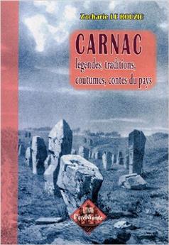 CARNAC : LÉGENDES TRADITIONS COUTUMES CONTES DU PAYS