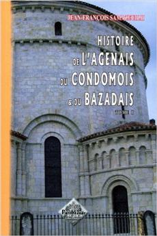 HISTOIRE DE L'AGENAIS DU CONDOMOIS ET DU BAZADAIS (TOME 1)