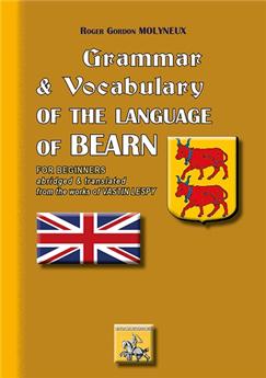 GRAMMAR AND VOCABULARY OF THE LANGUAGE OF BEARN