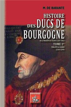 HISTOIRE DES DUCS DE BOURGOGNE DE LA MAISON DE VALOIS TOME I