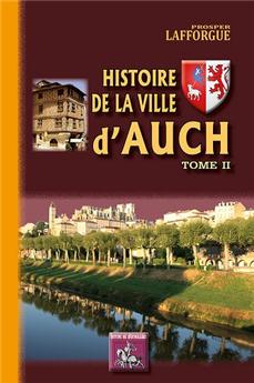 HISTOIRE DE LA VILLE D'AUCH TOME II