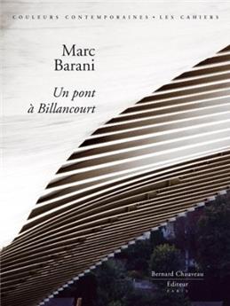 MARC BARANI - UN PONT À BILLANCOURT (ÉDITION LIMITÉE)