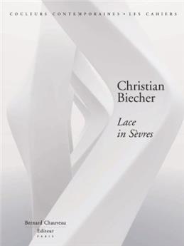 C, BIECHER - LACE IN SÈVRES / ÉDITION LIMITÉE