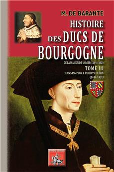 HISTOIRE DES DUCS DE BOURGOGNE - TOME 3