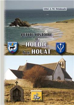 PETITE HISTOIRE DE HOËDIC & DE HOUAT