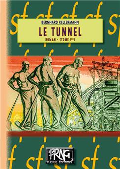 LE TUNNEL (TOME 1ER)