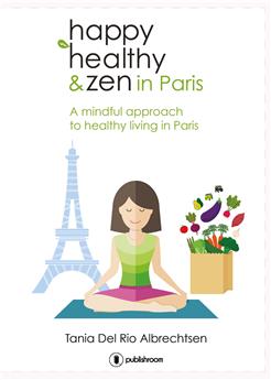 HAPPY HEALTTHY AND ZEN IN PARIS