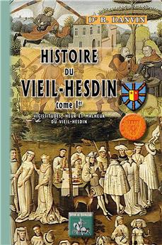 HISTOIRE DU VIEIL-HESDIN TOME 1ER