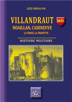 VILLANDRAUT : NOAILLAN, CASENEUVE, LA TRAVE, LA TRAVETTE, HISTOIRE MILITAIRE