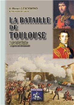 LA BATAILLE DE TOULOUSE (10 AVRIL 1814)