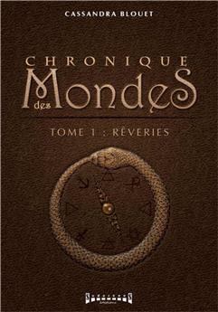CHRONIQUE DES MONDES TOME 1 : REVERIE
