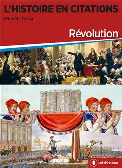 L HISTOIRE EN CITATIONS - REVOLUTION