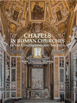 CHAPELS IN ROMAN CHURCHES OF THE CINQUECENTO AND SEICENTO