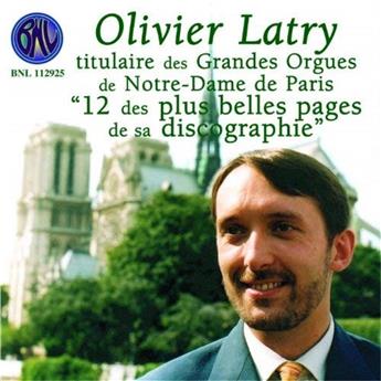 OLIVIER LATRY AUX GRANDS ORGUES DE NOTRE DAME DE PARIS