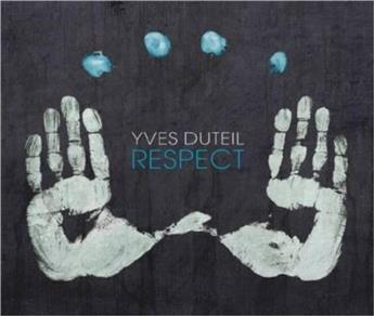 YVES DUTEIL/RESPECT
