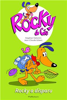 ROCKY & CIE TOME 9 : ROCKY A DISPARU