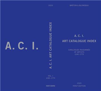 A.C.I. ART CATALOGUE INDEX : CATALOGUES RAISONNÉS OF ARTISTS . 1240-1779