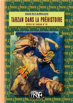 TARZAN DANS LA PREHISTOIRE : LE CYCLE DE TARZAN N°8
