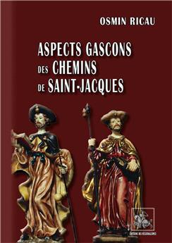 ASPECTS GASCONS DES CHEMINS DE SAINT JACQUES