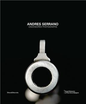 ANDRES SERRRANO - UNCENSORED PROTOGRAPHS