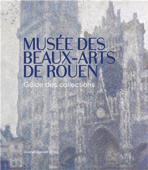 GUIDE DES COLLECTIONS - MUSEE DES BEAUX-ARTS DE ROUEN (FR).