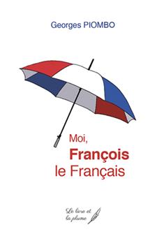 MOI, FRANCOIS LE FRANCAIS