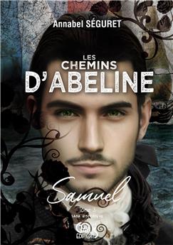 LES CHEMINS D´ABELINE : SAMUEL - T3.