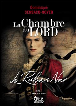 LA CHAMBRE DU LORD TOME 1 : LE RUBAN NOIR