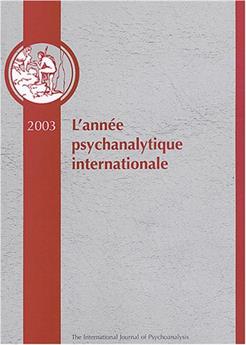 ANNÉE PSYCHANALYTIQUE INTERNATIONALE 2003