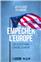 EMPÊCHER L’EUROPE : LES ÉTATS-UNIS CONTRE L’EUROPE