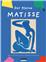 DER KLEINE MATISSE (AL)