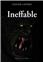 INEFFABLE