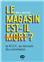 LE MAGASIN EST-IL MORT? : LE R.O.X. AU SECOURS DU COMMERCE