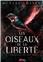 LES OISEAUX DE LA LIBERTÉ, TOME 1 : L´HIRONDELLE AUX YEUX NOIRS.