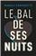 LE BAL DE SES NUITS