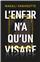 L´ENFER N´A QU´UN VISAGE