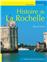 HISTOIRE DE LA ROCHELLE